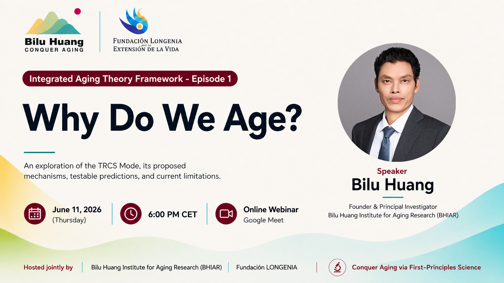 Poster for the Integrated Aging Theory Framework Dialogue Series with Bilu Huang and Fundación LONGENIA